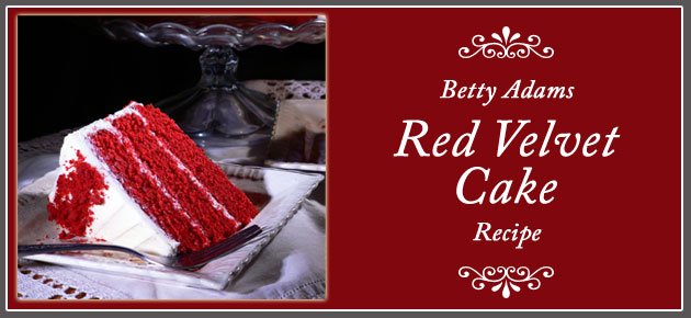 Betty Adams Red Velvet Cake Recipe